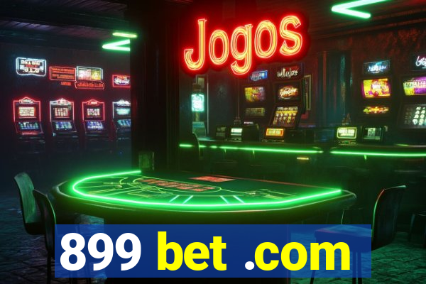 899 bet .com